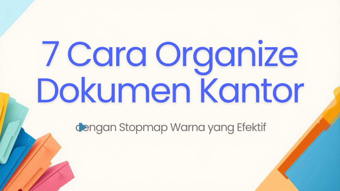 cara organize dokumen kantor dengan stopmap warna warni di filing cabinet